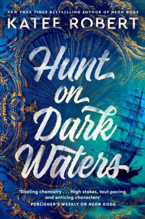 Hunt On Dark Waters de Katee Robert