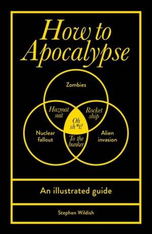 How to Apocalypse de Stephen Wildish