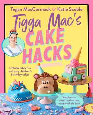 Tigga Mac's Cake Hacks de Tigga Mac