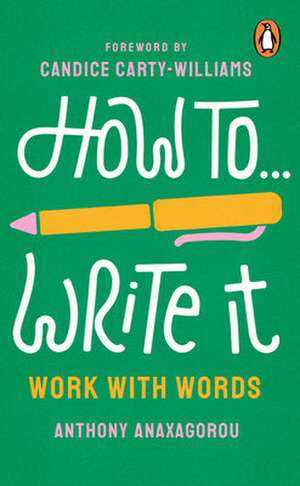 How to Write It de Anthony Anaxagorou