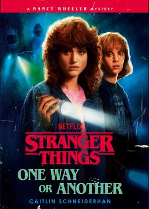 Stranger Things: One Way or Another de Caitlin Schneiderhan