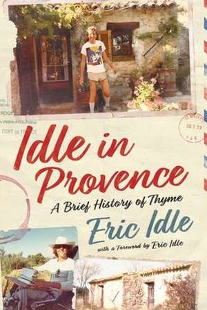 Idle In Provence de Eric Idle