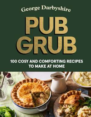 Pub Grub de George Darbyshire