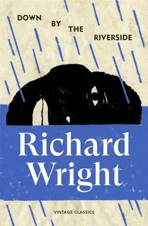 Down by the Riverside de Richard Wright