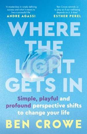 Where the Light Gets In de Ben Crowe