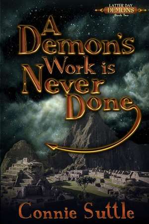 A Demon's Work Is Never Done de Connie Suttle