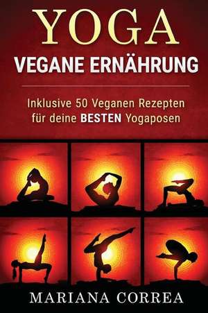 Yoga Vegane Ernahrung de Mariana Correa