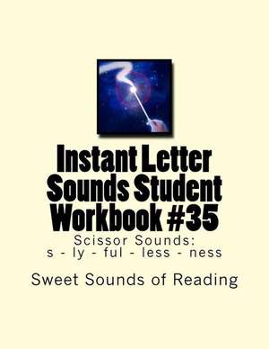 Instant Letter Sounds Student Workbook #35 de Sweet Sounds of Reading