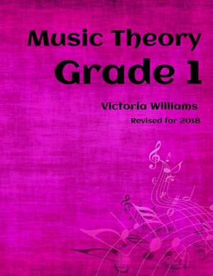 Grade One Music Theory de Victoria Williams