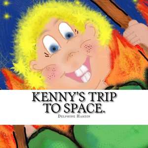 Kenny's Trip to Space. de Delphine K. Hardin