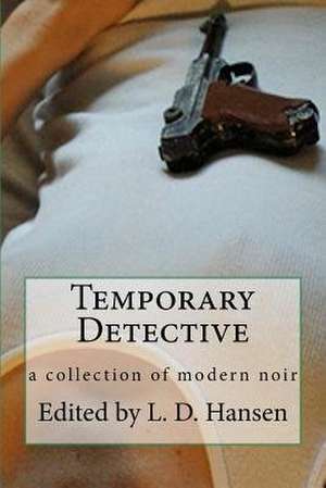 Temporary Detective de Larry D. Hansen