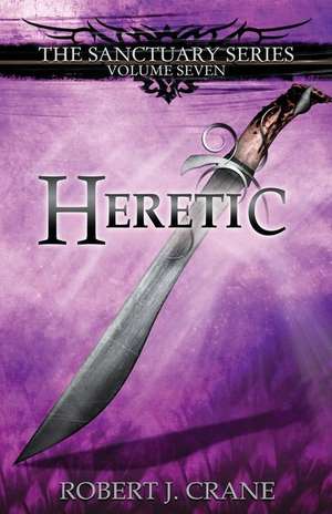 Heretic de Robert J. Crane