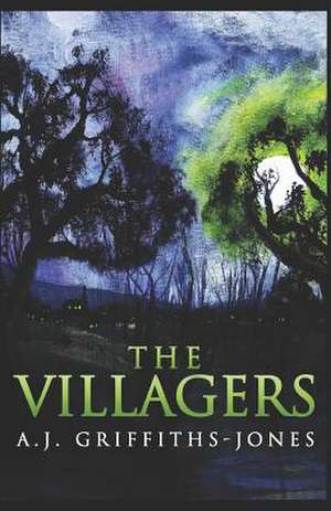 The Villagers de A. J. Griffiths-Jones