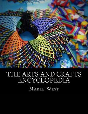 The Arts and Crafts Encyclopedia de Mable West