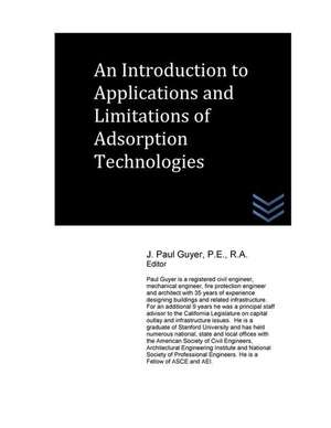 An Introduction to Applications and Limitations of Adsorption Technologies de J. Paul Guyer