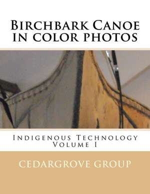 Birchbark Canoe in Color Photos de Cedargrove Mastermind Group