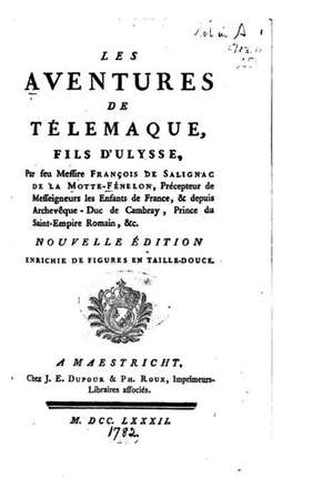 Les Aventures de Telemaque, Fils D'Ulysse de Francois De Salignac De Motte-Fenelon