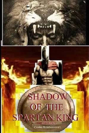 Shadow of the Spartan King de Costas Komborozos