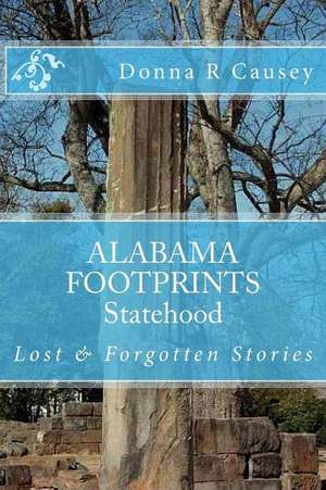 Alabama Footprints Statehood de Donna R. Causey