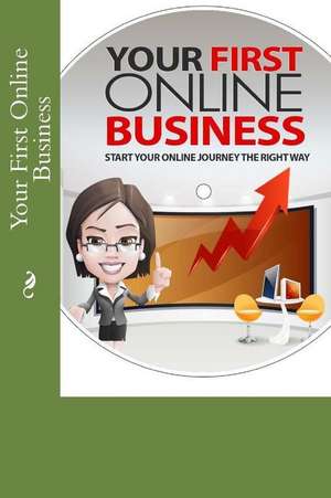 Your First Online Business de M. More Yojanan Ben Peretz P.