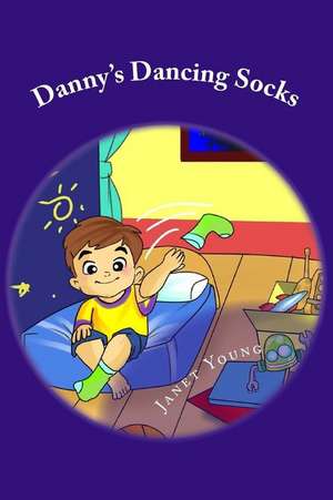 Danny's Dancing Socks de Janet Young