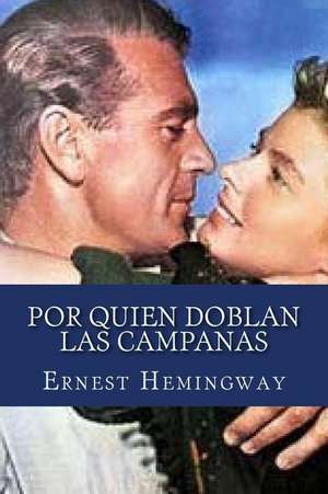 Por Quien Doblan Las Campanas de Ernest Hemingway