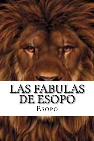 Las Fabulas de Esopo de Esopo