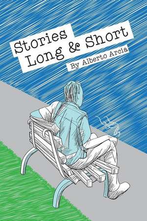 Stories Long & Short de Alberto Arcia