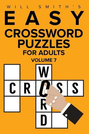 Easy Crossword Puzzles for Women - Volume 7 de Will Smith