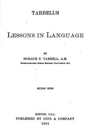 Tarbell's Lessons in Language de Horace S. Tarbell