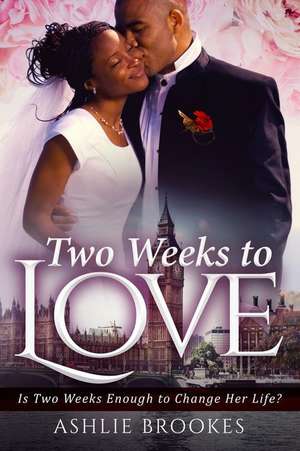 Two Weeks to Love de Ashlie Brookes