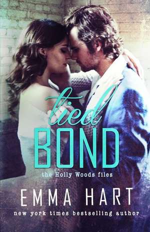 Tied Bond (Holly Woods Files, #4) de Emma Hart