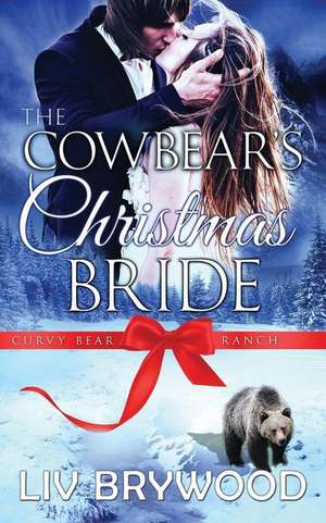 The Cowbear's Christmas Bride de LIV Brywood