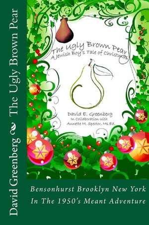 The Ugly Brown Pear de 7162 David E. Greenberg