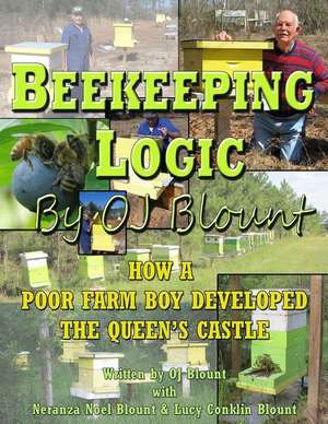 Beekeeping Logic by Oj Blount de MR Oj Blount