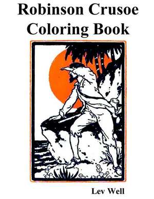 Robinson Crusoe Coloring Book de Lev Well