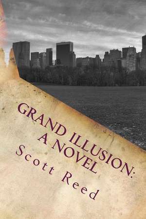Grand Illusion de Scott Reed