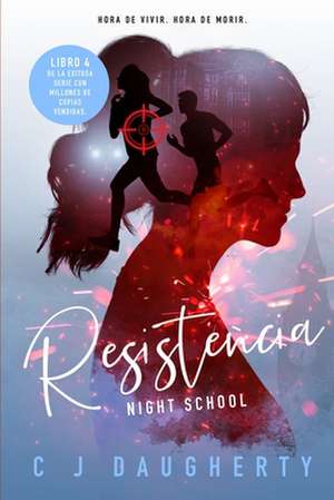 Night School Resistencia de Cj Daugherty