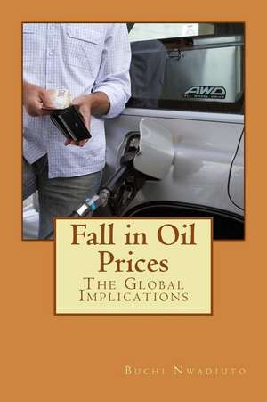 Fall in Oil Prices de Buchi Nwadiuto