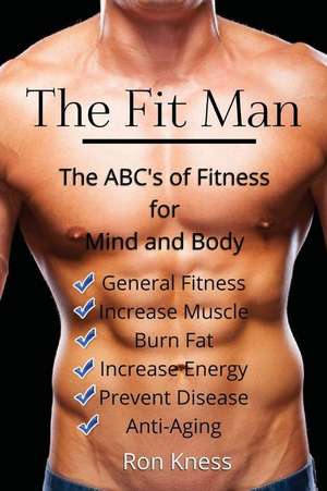 The Fit Man de Ron Kness