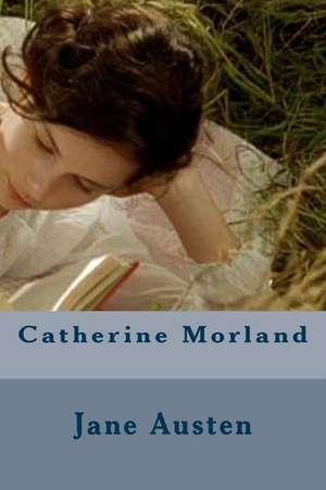 Catherine Morland de Mme Jane Austen