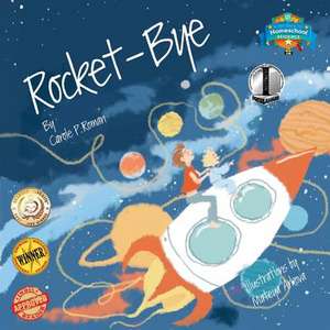 Rocket-Bye de Carole P. Roman