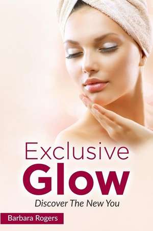 Exclusive Glow de Barbara Rogers