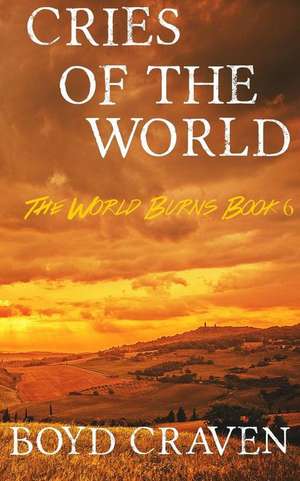 Cries of the World de Boyd Craven III