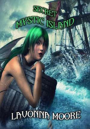 Secret Mystic Island de Lavonna Moore