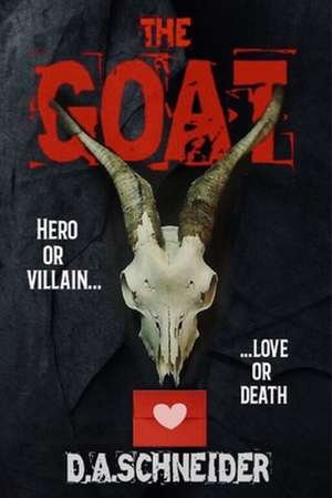 The Goat de Derek A. Schneider