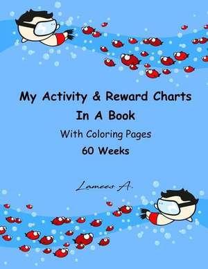 My Activity & Reward Charts in a Book with Coloring Pages 60 Weeks de Lamees A