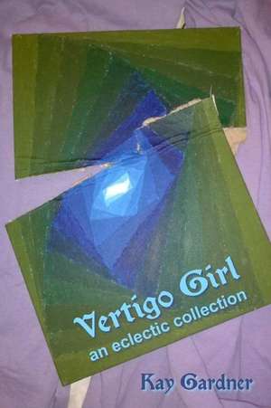 Vertigo Girl de Kay Gardner