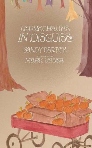 Leprechauns in Disguise de Sandy Barton