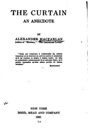 The Curtain, an Anecdote de Alexander Macfarlan